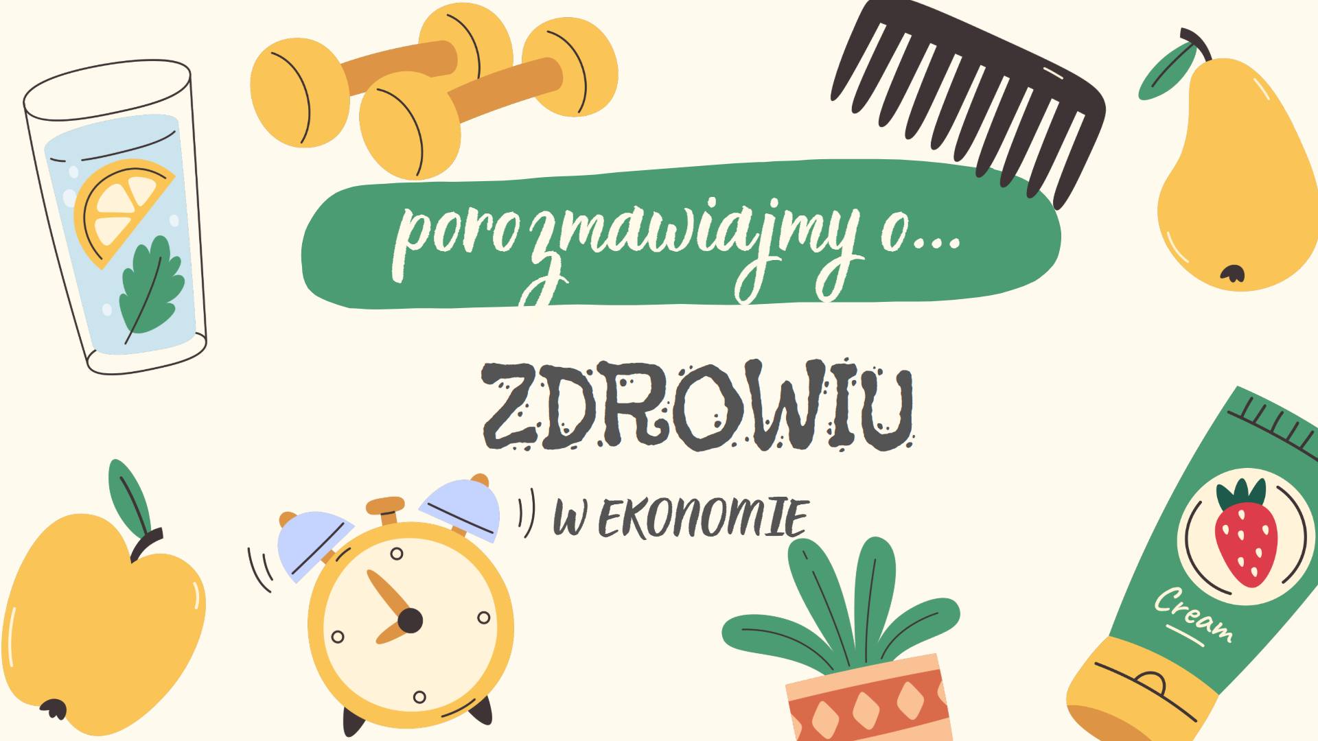 POROZMAWIAJMY O… ZDROWIU W EKONOMIE